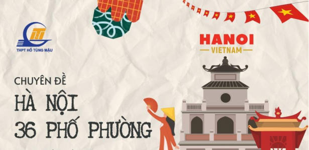 "Hà Nội - 36 phố phường": Khám phá Thủ đô qua lăng kính của học sinh Hồ Tùng Mậu