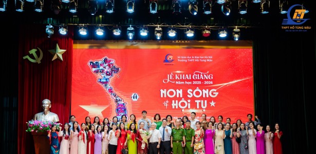 LỄ KHAI GIẢNG NĂM HỌC 2025 – 2026: “NON SÔNG HỘI TỤ” TẠI TRƯỜNG THPT HỒ TÙNG MẬU